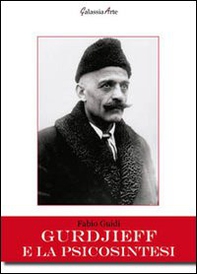 Gurdjieff e la psicosintesi - Librerie.coop