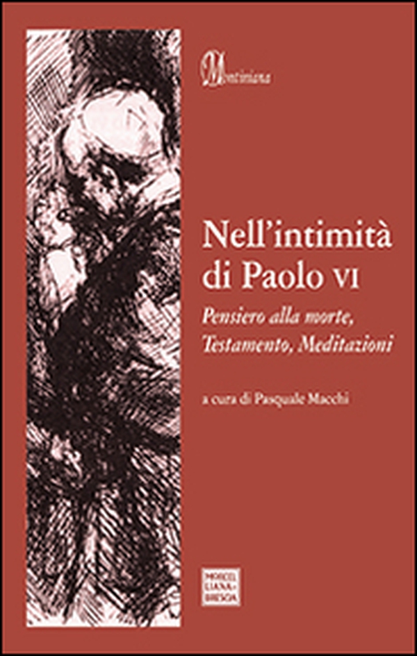 Nell'intimità di Paolo VI. Pensiero alla morte, Testamento, Meditazioni - Librerie.coop Nell'intimità di Paolo VI. Pensiero alla morte, Testamento, Meditazioni - Librerie.coop