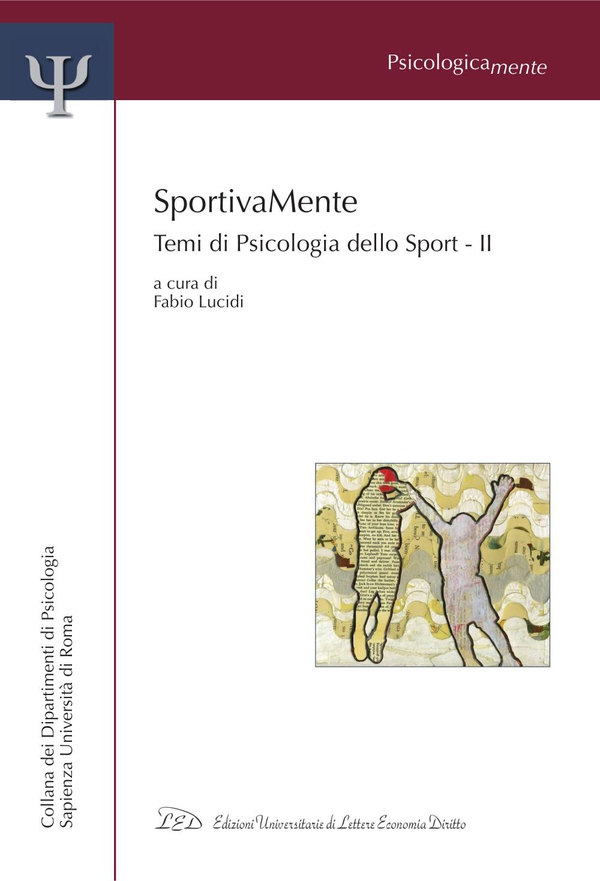SportivaMente. Temi di Psicologia dello Sport - Parte II - Librerie.coop SportivaMente. Temi di Psicologia dello Sport - Parte II - Librerie.coop
