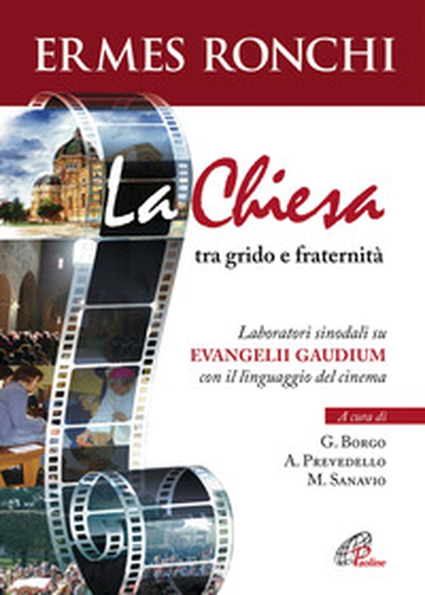 La Chiesa tra grido e fraternità. Laboratori sinodali su Evangelii gaudium con il linguaggio del cinema - Librerie.coop La Chiesa tra grido e fraternità. Laboratori sinodali su Evangelii gaudium con il linguaggio del cinema - Librerie.coop