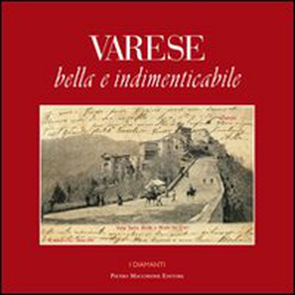 Varese bella e indimenticabile - Librerie.coop Varese bella e indimenticabile - Librerie.coop
