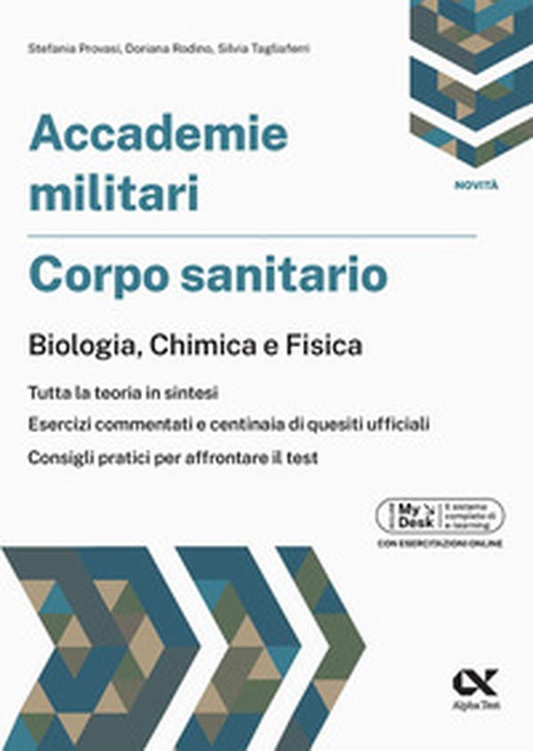 Accademie militari. Corpo sanitario. Biologia, chimica e fisica Ediz. MyDesk - Librerie.coop Accademie militari. Corpo sanitario. Biologia, chimica e fisica Ediz. MyDesk - Librerie.coop