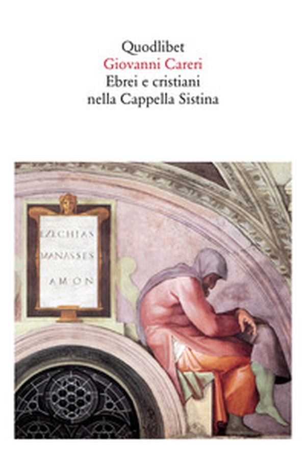 Ebrei e cristiani nella Cappella Sistina - Librerie.coop Ebrei e cristiani nella Cappella Sistina - Librerie.coop