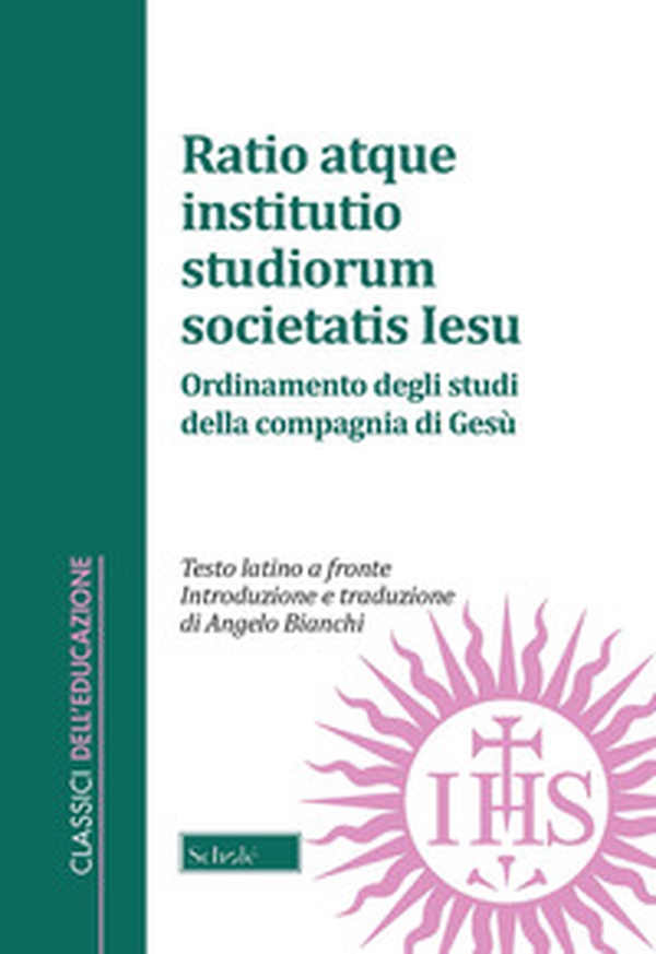 Ratio atque institutio studiorum Societatis Iesus-Ordinamento degli studi della Compagnia di Gesù. Testo latino a fronte - Librerie.coop Ratio atque institutio studiorum Societatis Iesus-Ordinamento degli studi della Compagnia di Gesù. Testo latino a fronte - Librerie.coop