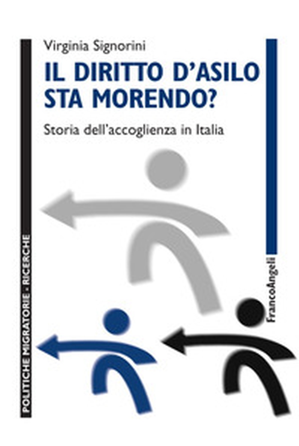 Il diritto d'asilo sta morendo? Storia dell'accoglienza in Italia - Librerie.coop Il diritto d'asilo sta morendo? Storia dell'accoglienza in Italia - Librerie.coop