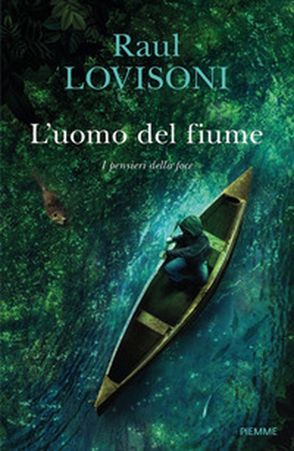 L'uomo del fiume. I pensieri della foce - Librerie.coop L'uomo del fiume. I pensieri della foce - Librerie.coop