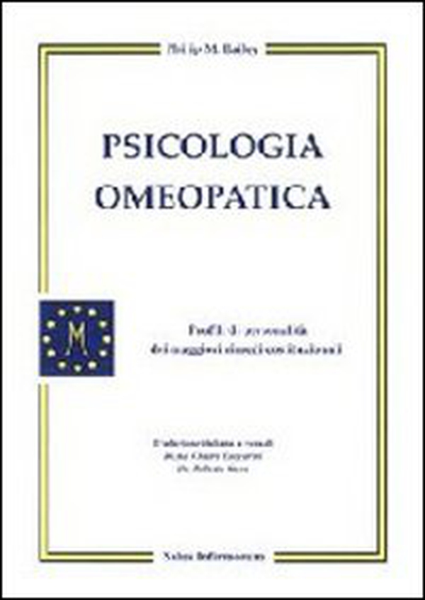 Psicologia omeopatica. Profili e personalità dei maggiori rimedi costituzionali - Librerie.coop Psicologia omeopatica. Profili e personalità dei maggiori rimedi costituzionali - Librerie.coop