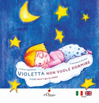 Violetta non vuole dormire-Violet won't to sleep - Librerie.coop