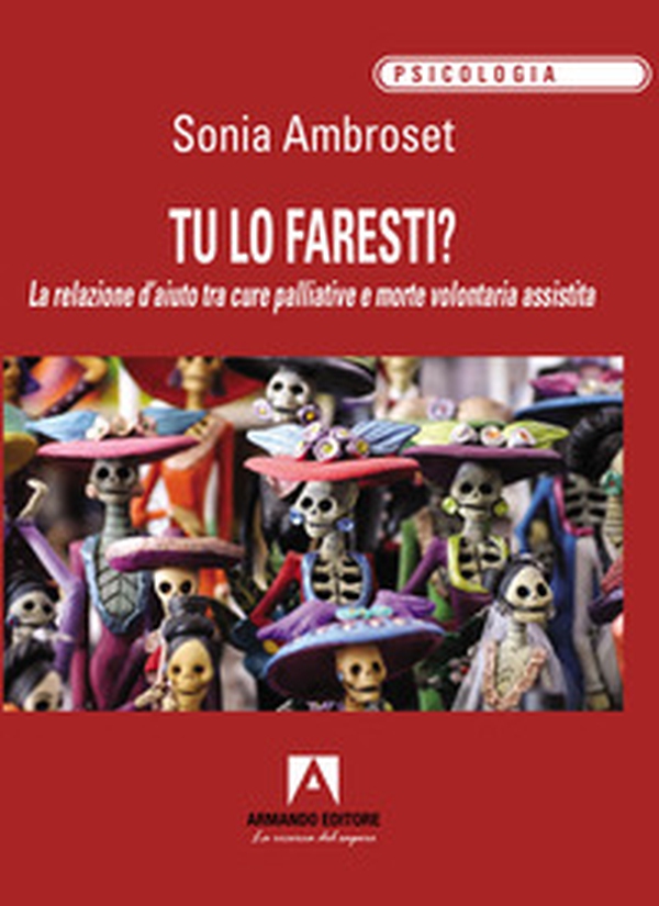 Tu lo faresti? La relazione d'aiuto tra cure palliative e morte volontaria assistita - Librerie.coop Tu lo faresti? La relazione d'aiuto tra cure palliative e morte volontaria assistita - Librerie.coop