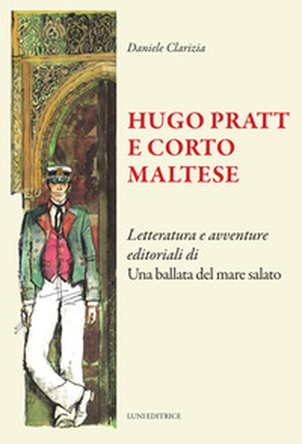 Hugo Pratt e Corto Maltese - Librerie.coop Hugo Pratt e Corto Maltese - Librerie.coop