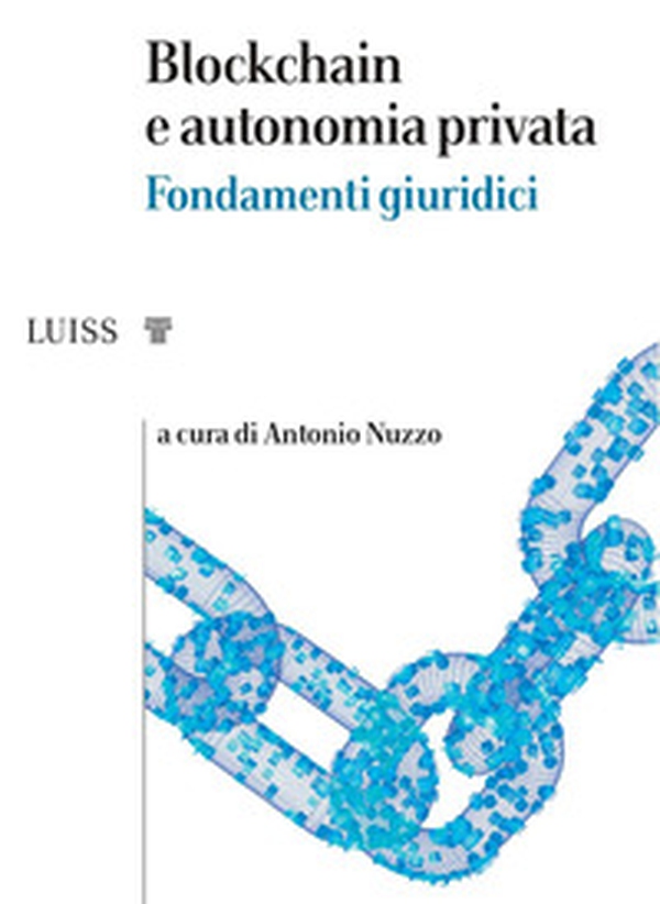 Blockchain e autonomia privata - Librerie.coop Blockchain e autonomia privata - Librerie.coop