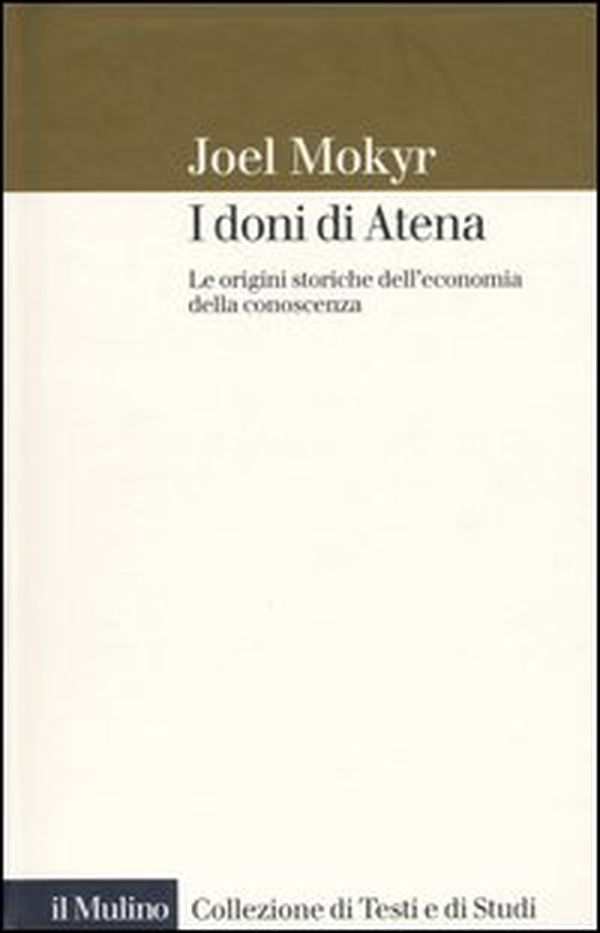 I doni di Atena. Le origini storiche dell'economia della conoscenza - Librerie.coop I doni di Atena. Le origini storiche dell'economia della conoscenza - Librerie.coop