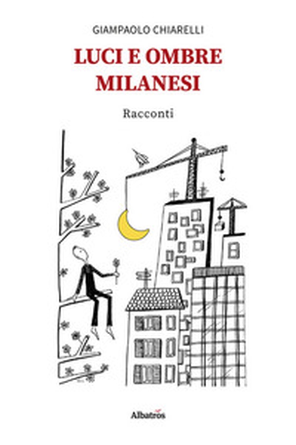 Luci e ombre milanesi - Librerie.coop Luci e ombre milanesi - Librerie.coop