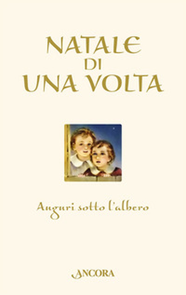 Natale di una volta - Librerie.coop Natale di una volta - Librerie.coop