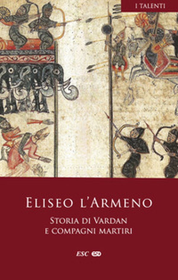Storia di Vardan e compagni martiri - Librerie.coop Storia di Vardan e compagni martiri - Librerie.coop