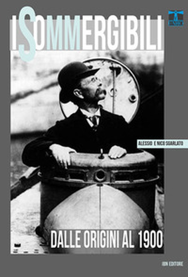 I sommergibili. Dalle origini al 1900 - Librerie.coop I sommergibili. Dalle origini al 1900 - Librerie.coop