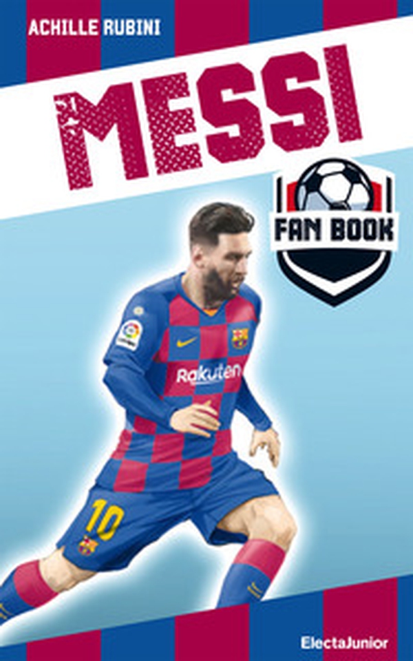 Messi fan book - Librerie.coop Messi fan book - Librerie.coop