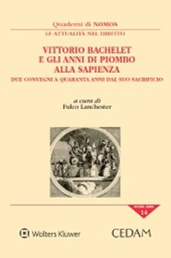 Vittorio Bachelet e gli anni di piombo alla Sapienza. Due convegni a quaranta anni dal suo sacrificio - Librerie.coop Vittorio Bachelet e gli anni di piombo alla Sapienza. Due convegni a quaranta anni dal suo sacrificio - Librerie.coop