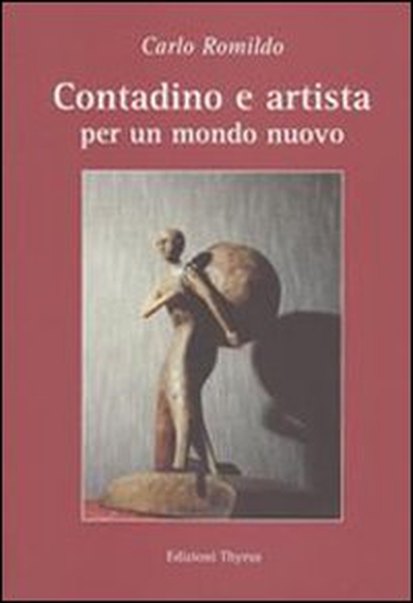 Contadino e artista. Per un mondo nuovo - Librerie.coop Contadino e artista. Per un mondo nuovo - Librerie.coop