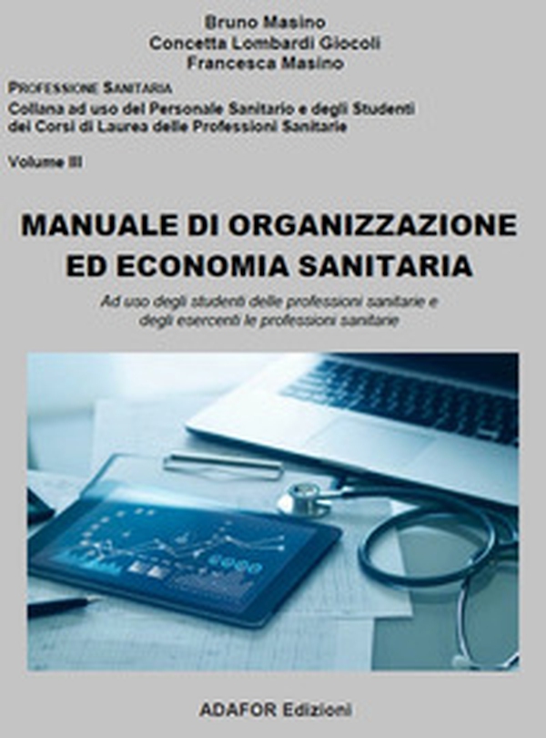 Manuale di organizzazione ed economia sanitaria. Ad uso degli studenti delle professioni sanitarie e degli esercenti le professioni sanitarie - Librerie.coop Manuale di organizzazione ed economia sanitaria. Ad uso degli studenti delle professioni sanitarie e degli esercenti le professioni sanitarie - Librerie.coop