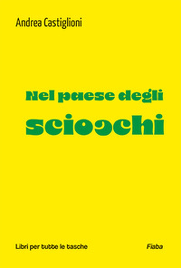 Nel paese degli sciocchi - Librerie.coop Nel paese degli sciocchi - Librerie.coop