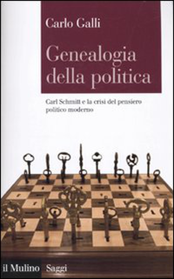 Genealogia della politica. Carl Schmitt e la crisi del pensiero politico moderno - Librerie.coop Genealogia della politica. Carl Schmitt e la crisi del pensiero politico moderno - Librerie.coop