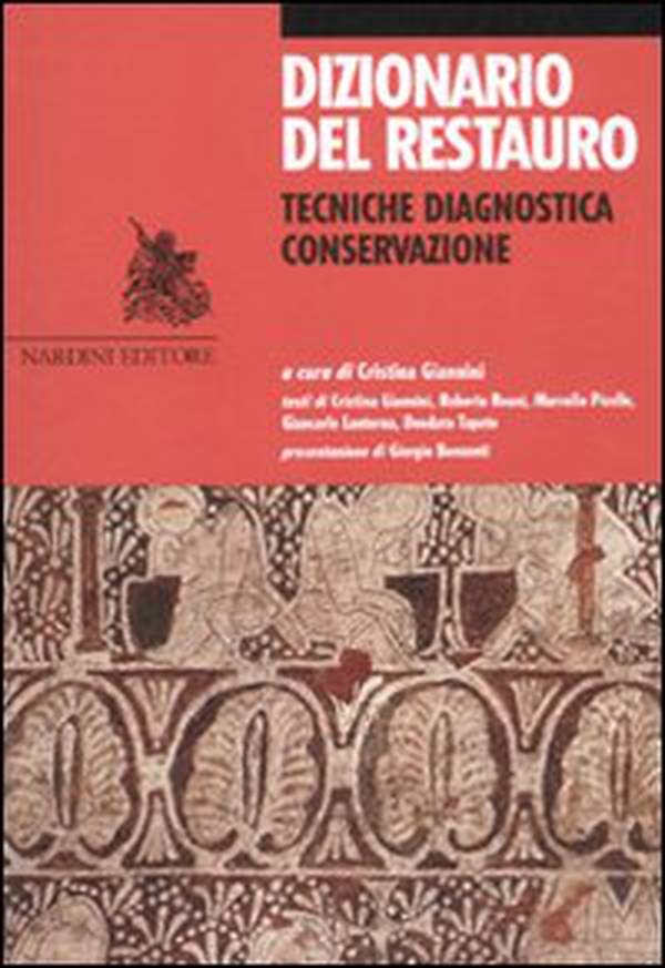 Dizionario del restauro. Tecniche, diagnostica, conservazione - Librerie.coop Dizionario del restauro. Tecniche, diagnostica, conservazione - Librerie.coop