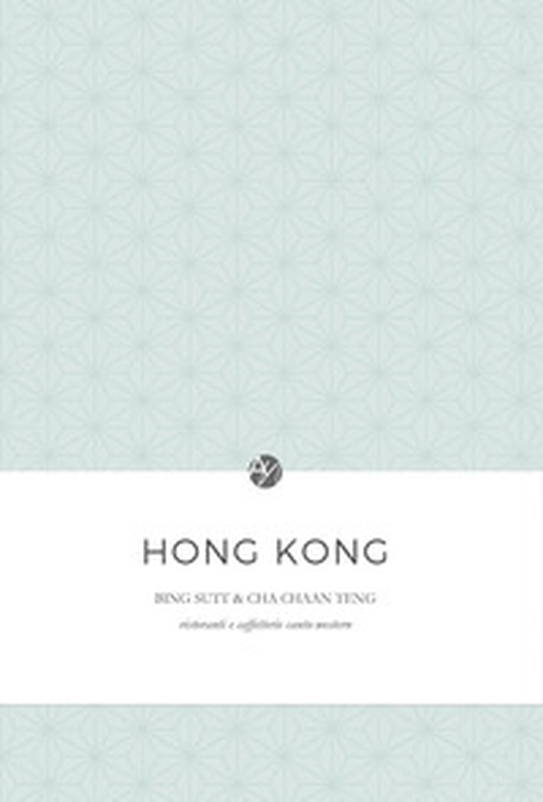 Hong Kong. Bing sutt e cha chaan teng. Ristoranti e caffetterie canto-western - Librerie.coop Hong Kong. Bing sutt e cha chaan teng. Ristoranti e caffetterie canto-western - Librerie.coop
