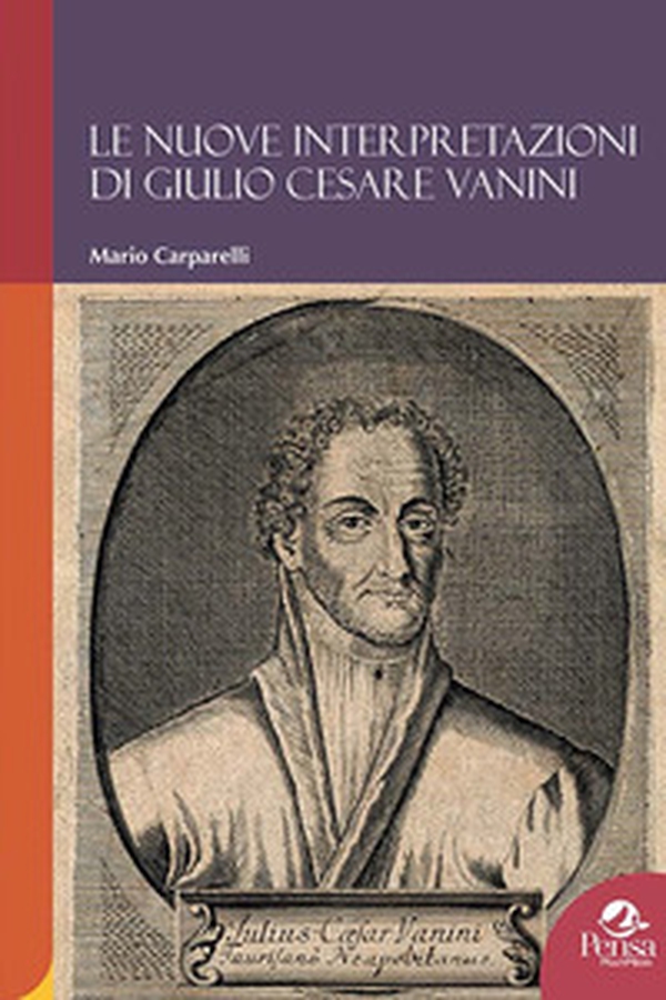 Le nuove interpretazioni di Giulio Cesare Vanini - Librerie.coop Le nuove interpretazioni di Giulio Cesare Vanini - Librerie.coop