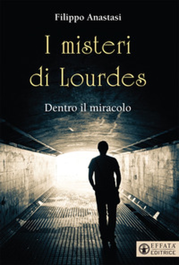 I misteri di Lourdes. Dentro il miracolo - Librerie.coop I misteri di Lourdes. Dentro il miracolo - Librerie.coop