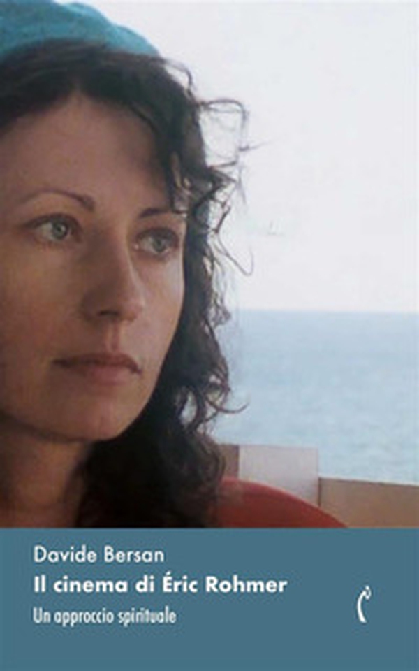 Il cinema di Éric Rohmer. Un approccio spirituale - Librerie.coop Il cinema di Éric Rohmer. Un approccio spirituale - Librerie.coop