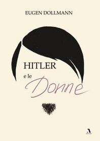 Hitler e le donne - Librerie.coop