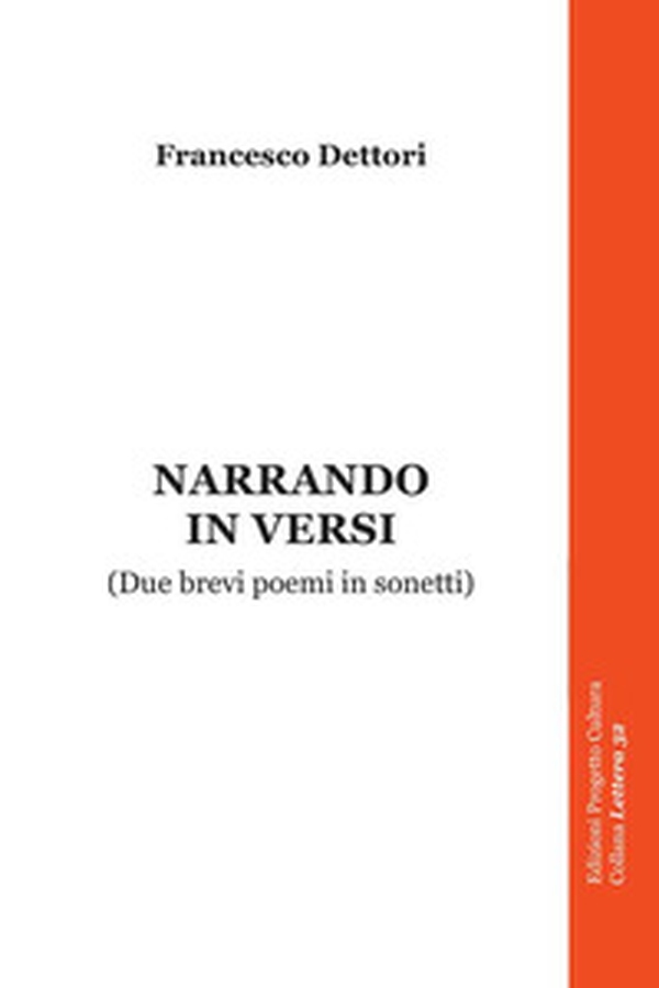 Narrando in versi. (Due brevi poemi in sonetti) - Librerie.coop Narrando in versi. (Due brevi poemi in sonetti) - Librerie.coop
