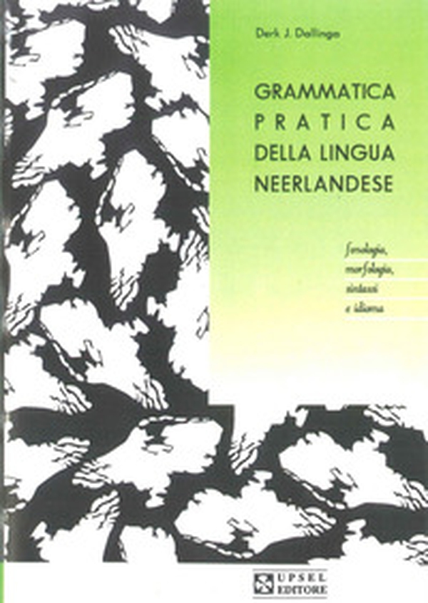 Grammatica pratica della lingua neerlandese. Fonologia, morfologia, sintassi e idioma - Librerie.coop Grammatica pratica della lingua neerlandese. Fonologia, morfologia, sintassi e idioma - Librerie.coop