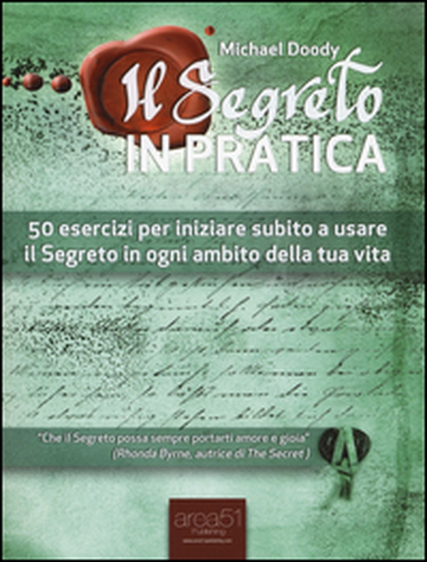 Il segreto in pratica. 50 esercizi per iniziare subito a usare il Segreto in ogni ambito della tua vita - Librerie.coop Il segreto in pratica. 50 esercizi per iniziare subito a usare il Segreto in ogni ambito della tua vita - Librerie.coop
