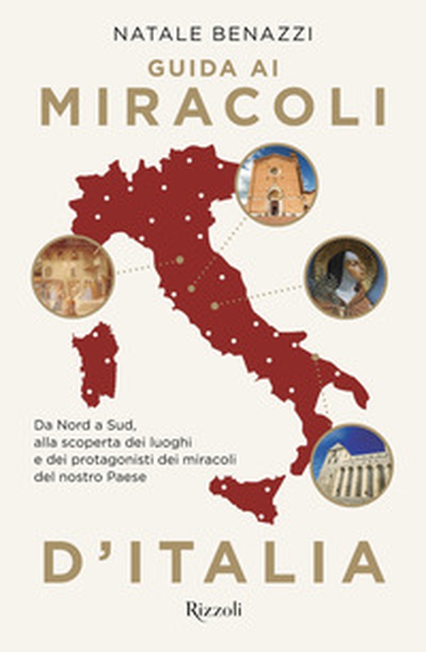 Guida ai miracoli d'Italia. Da Nord a Sud, alla scoperta dei luoghi e dei protagonisti dei miracoli del nostro Paese - Librerie.coop Guida ai miracoli d'Italia. Da Nord a Sud, alla scoperta dei luoghi e dei protagonisti dei miracoli del nostro Paese - Librerie.coop