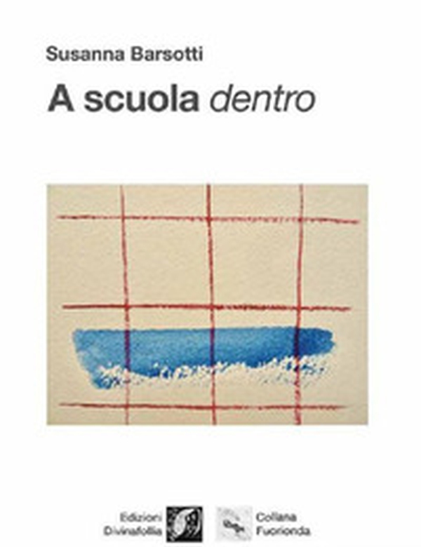 A scuola dentro - Librerie.coop A scuola dentro - Librerie.coop