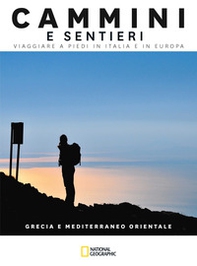 Grecia e Mediterraneo orientale. Cammini e sentieri. Viaggiare a piedi in Italia e in Europa - Librerie.coop