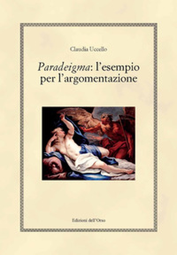 Paradeigma: l'esempio per l'argomentazione - Librerie.coop Paradeigma: l'esempio per l'argomentazione - Librerie.coop