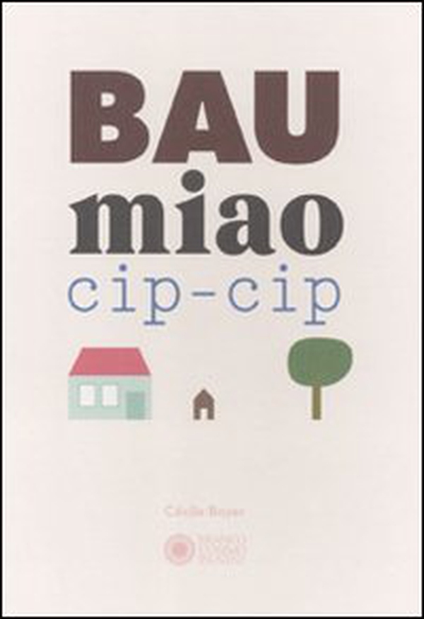 Bau miao cip-cip - Librerie.coop Bau miao cip-cip - Librerie.coop