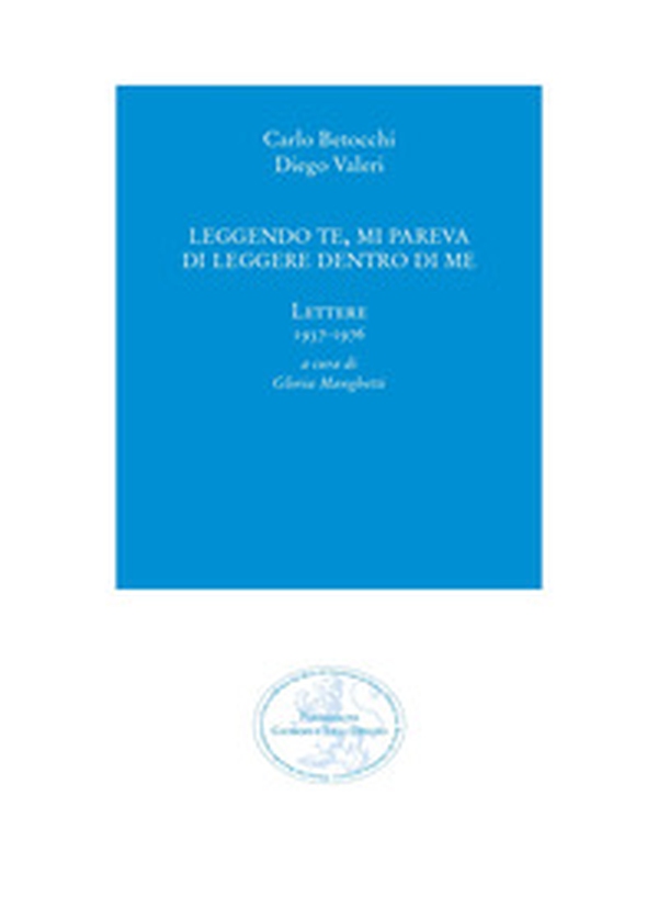 Leggendo te, mi pareva di leggere dentro di me. Lettere 1937-1976 - Librerie.coop Leggendo te, mi pareva di leggere dentro di me. Lettere 1937-1976 - Librerie.coop