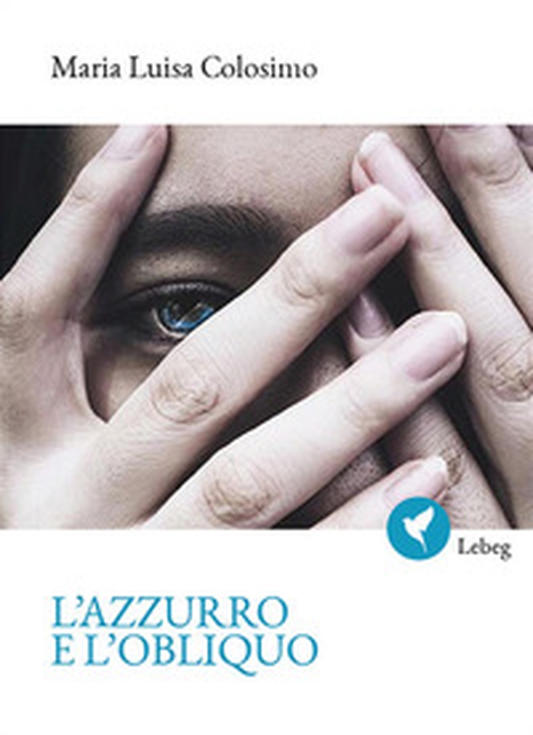 L'azzurro e l'obliquo - Librerie.coop L'azzurro e l'obliquo - Librerie.coop