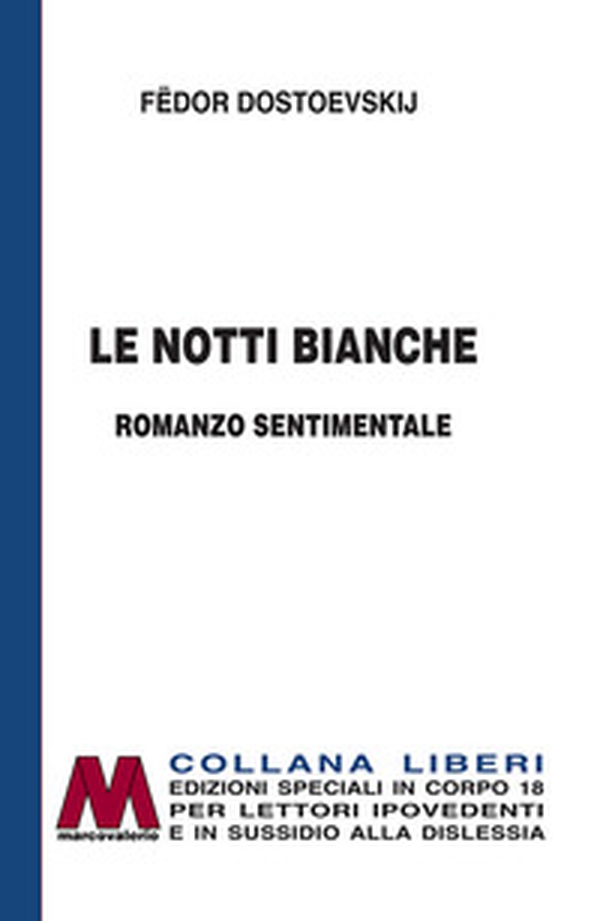 Le notti bianche. Romanzo sentimentale - Librerie.coop Le notti bianche. Romanzo sentimentale - Librerie.coop