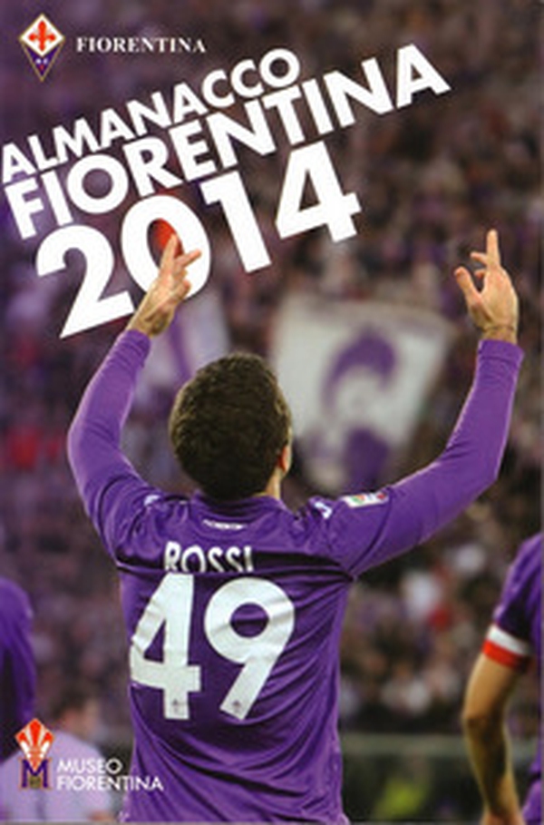 Almanacco fiorentina 2014 - Librerie.coop Almanacco fiorentina 2014 - Librerie.coop