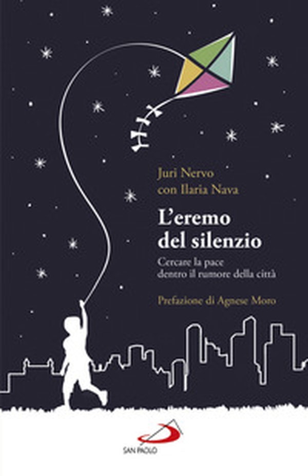 L'eremo del silenzio. Cercare la pace dentro il rumore della città - Librerie.coop L'eremo del silenzio. Cercare la pace dentro il rumore della città - Librerie.coop