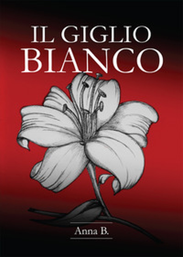 Il giglio bianco - Librerie.coop Il giglio bianco - Librerie.coop