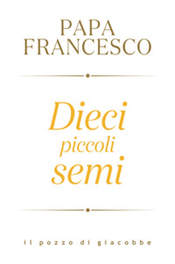 Dieci piccoli semi - Librerie.coop Dieci piccoli semi - Librerie.coop