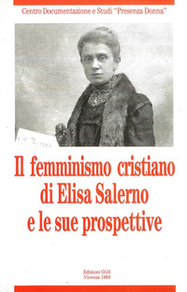 Il femminismo cristiano di Elisa Salerno e le sue prospettive - Librerie.coop Il femminismo cristiano di Elisa Salerno e le sue prospettive - Librerie.coop