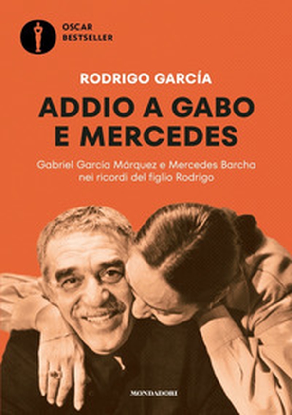 Addio a Gabo e Mercedes. Gabriel García Márquez e Mercedes Barcha nei ricordi del figlio Rodrigo - Librerie.coop Addio a Gabo e Mercedes. Gabriel García Márquez e Mercedes Barcha nei ricordi del figlio Rodrigo - Librerie.coop