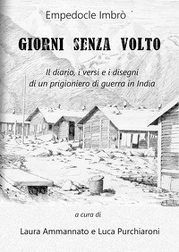 Giorni senza volto. Il diario, i versi e i disegni di un prigioniero di guerra in India - Librerie.coop Giorni senza volto. Il diario, i versi e i disegni di un prigioniero di guerra in India - Librerie.coop